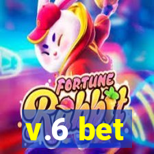 v.6 bet